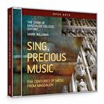 Magdalen College Choir (The) / Mark Williams: Sing, Precious Music