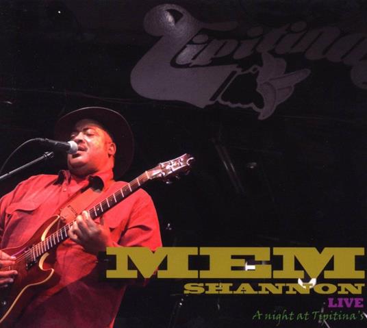 Live. A Night at Tipitina - CD Audio di Mem Shannon