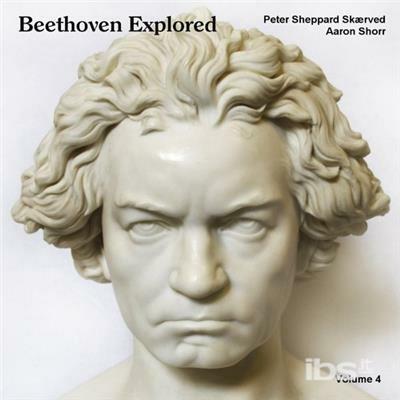 Beethoven Explored vol.4 - CD Audio di Ludwig van Beethoven