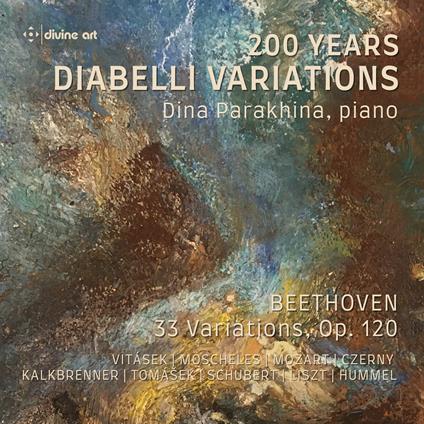 200 Years Diabelli Variations - CD Audio di Dina Parakhina