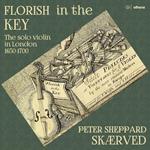 Florish In The Key. The Solo Violin In London 1650-1700