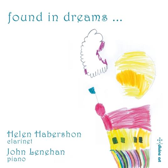 Helen Habershon / John Lenehan: Found In Dreams - CD Audio