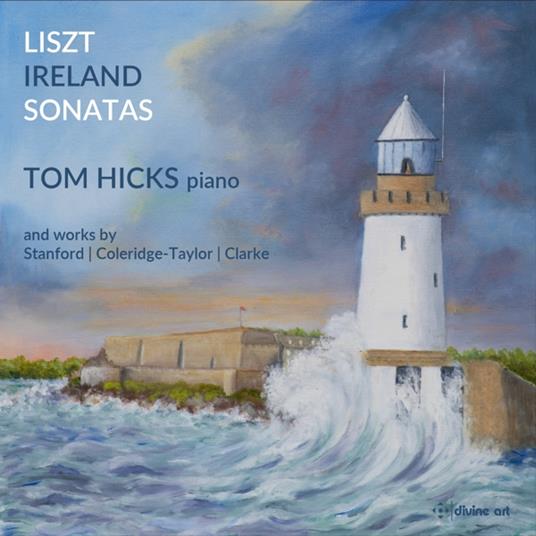 Tom Hicks: Liszt & Ireland Sonatas - CD Audio