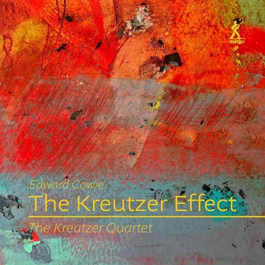 The Kreutzer Effect - CD Audio di Edward Cowie