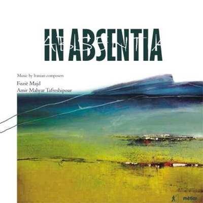In Absentia - CD Audio di Amir Mahyar Tafreshipour,Darragh Morgan