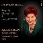 The Dream Bridge. Songs by Ives & Cowell