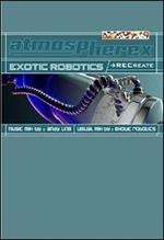 Exotic Robotics. Recreate (DVD)
