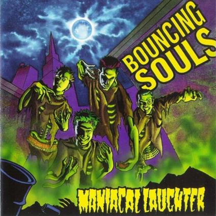 Maniacal Laughter - Vinile LP di Bouncing Souls