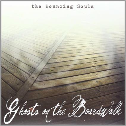 Ghosts on the Boardwalk - Vinile LP di Bouncing Souls