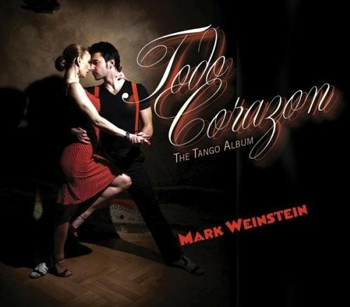 Todo Corazon - CD Audio di Mark Weinstein