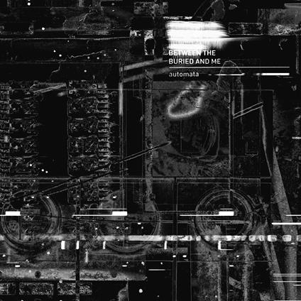 Automata - Vinile LP di Between the Buried and Me