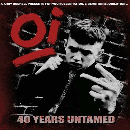 Oi! 40 Years Untamed - Vinile LP