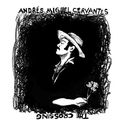 Crossing - Vinile LP di Andrés Miguel Cervantes