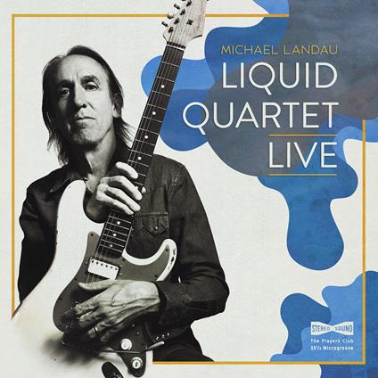Liquid Quartet Live - CD Audio di Michael Landau