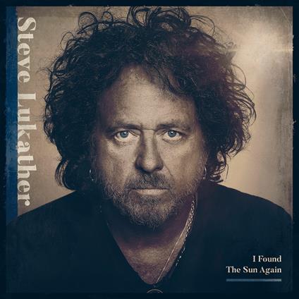 I Found The Sun Again - CD Audio di Steve Lukather