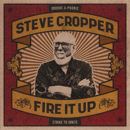 Fire It Up - CD Audio di Steve Cropper