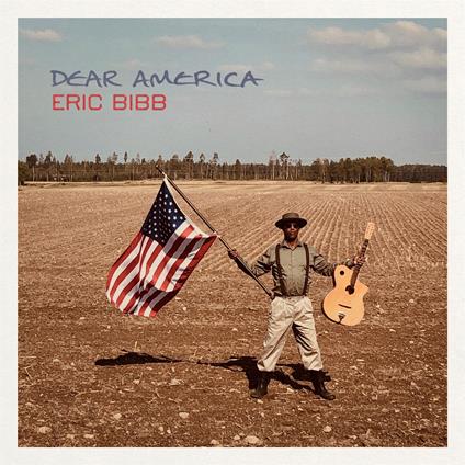 Dear America - CD Audio di Eric Bibb