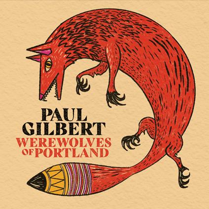 Werewolves of Portland - CD Audio di Paul Gilbert