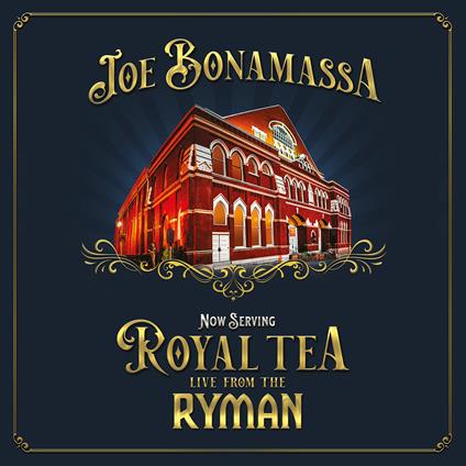 Now Serving. Royal Tea Live from the Rym - CD Audio di Joe Bonamassa