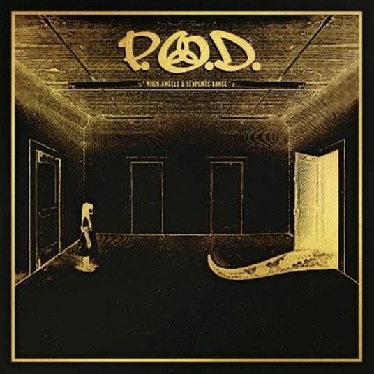 When Angels & Serpents Dance - CD Audio di P.O.D.