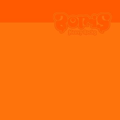 Heavy Rocks (2002) (Orange Vinyl) - Vinile LP di Boris