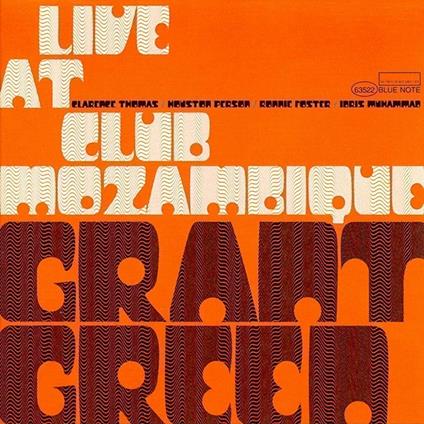 Live At Club Mozambique - Vinile LP di Grant Green