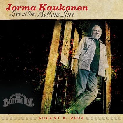 Live At The Bottom Line - CD Audio di Jorma Kaukonen