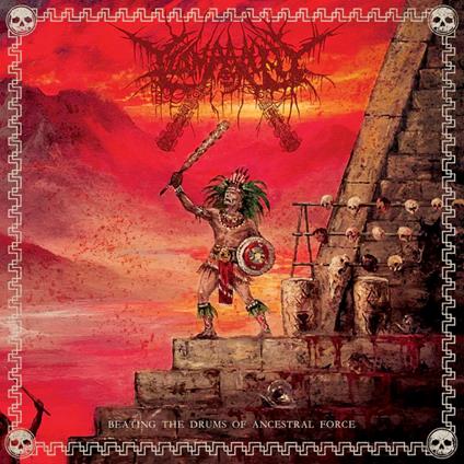 Beating The Drums Of Ancestral Force - Vinile LP di Tzompantli