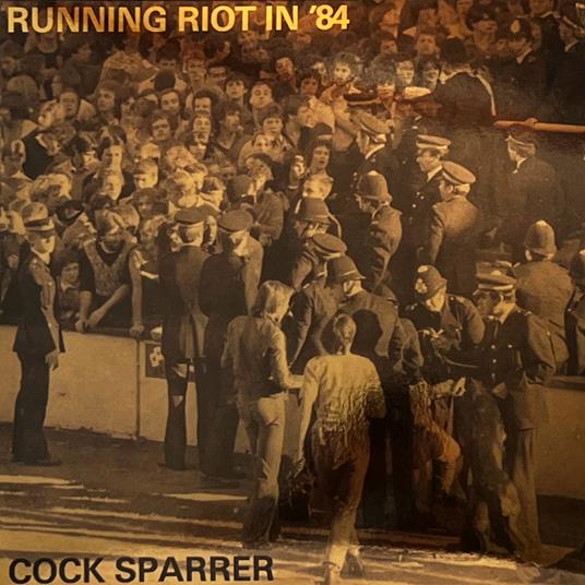 Running Riot In '84 - Vinile LP di Cock Sparrer