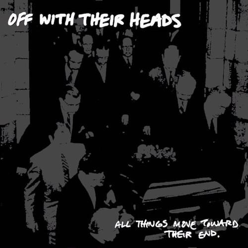All Things Move Towards Their End - Vinile LP di Off with Their Heads