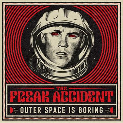 Outer Space Is Boring - Vinile LP di Freak Accident