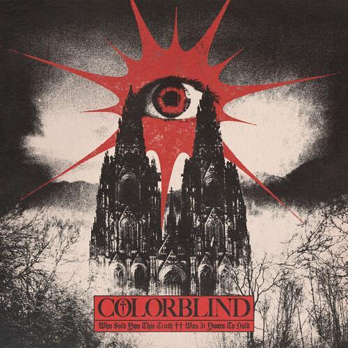 Who Sold You This Truth ++ Was It Yours - CD Audio di Colorblind