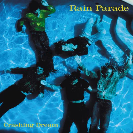 Crashing Dream Revisited (Deluxe Edition) - CD Audio di Rain Parade