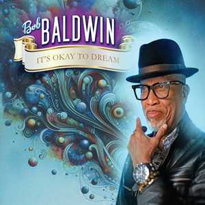 CD It's Okay To Dream Bob Baldwin