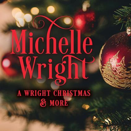 A Wright Christmas & More - CD Audio di Michelle Wright
