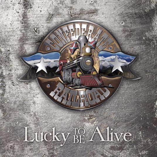 Lucky To Be Alive - CD Audio di Confederate Railroad