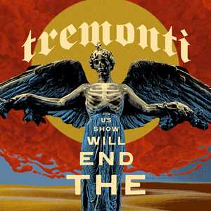 CD The End Will Show Us How Tremonti