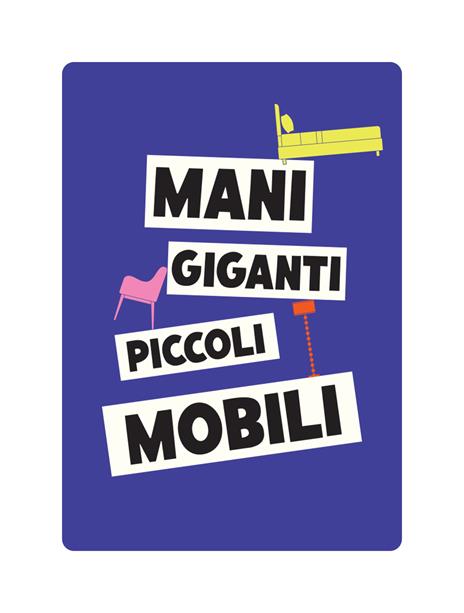 Mani Giganti Piccoli Mobili - 5