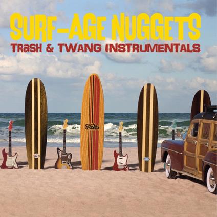 Surf-Age Nuggets. Trash & Twang Instrumentals - CD Audio