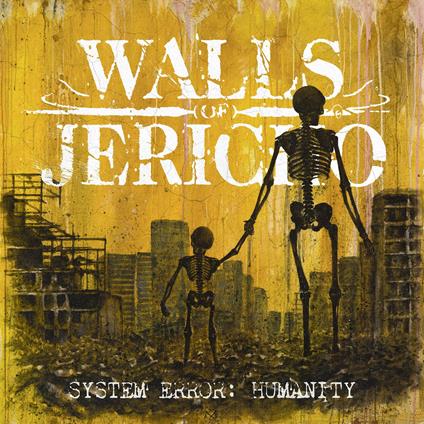 System Error. Humanity - CD Audio di Walls of Jericho