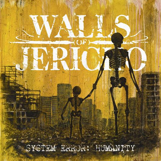 System Error. Humanity - CD Audio di Walls of Jericho