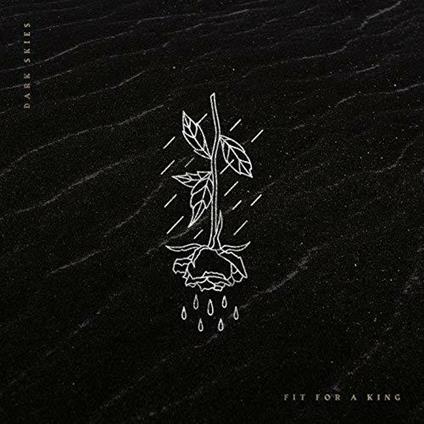 Dark Skies - CD Audio di Fit for a King