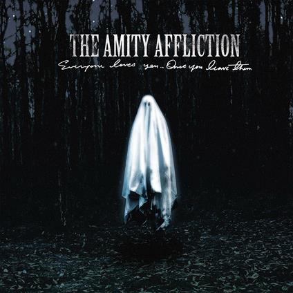 Everyone Loves You... Once You Leave Them - CD Audio di Amity Affliction