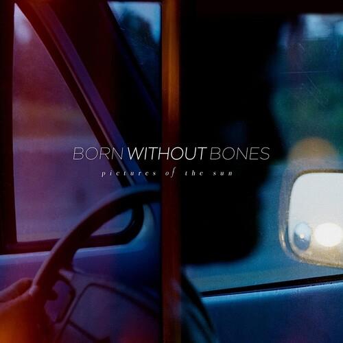 Pictures Of The Sun - Vinile LP di Born Without Bones