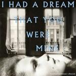 I Had a Dream That You Were Mine Hamilton Leithauser