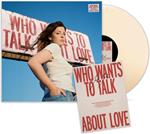 Who Wants To Talk About Love