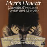 Martin Hannett. Maverick Producer, Genius and Musician