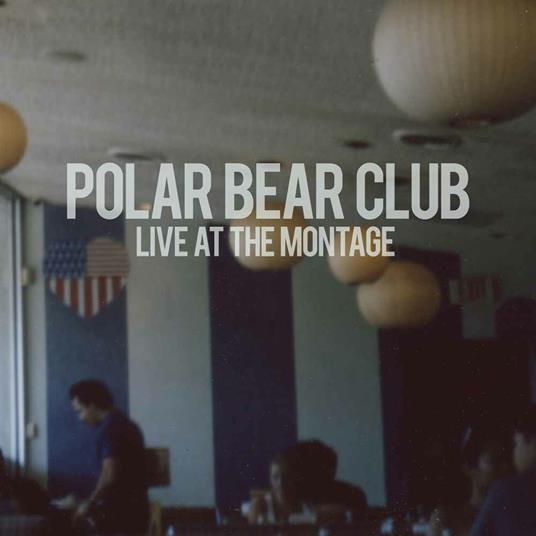 Live at the Montage - CD Audio di Polar Bear Club