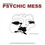 Psychic Mess - CD Audio di Creative Adult