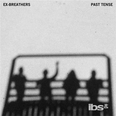 Past Tense - Vinile LP di Ex-Breathers
